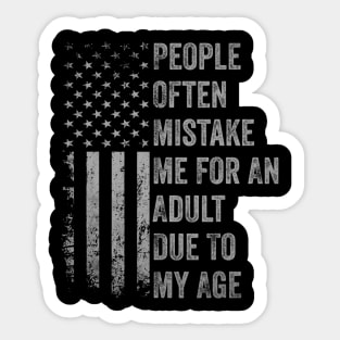 People Often Mistake Me For An Adult Due To My Age Vintage USA Flag Sticker